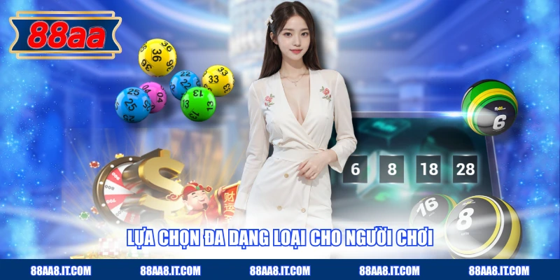 Lựa chọn đa dạng loại cho người chơi